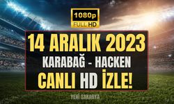 Karabağ - Hacken ŞİFRESİZ CANLI İZLE 14 ARALIK 2023 | Karabağ - Hacken MAÇI HANGİ KANALDA, CANLI İZLE! EXXEN CANLI MAÇ