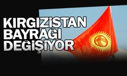 Kırgızistan Bayrağı DEĞİŞİYOR
