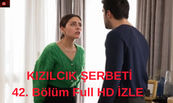 Kızılcık Şerbeti 42. Bölüm izle | Kızılcık Şerbeti Son Bölüm Canlı Full  HD izle