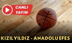 Kızılyıldız - Anadolu Efes basketbol maçı canlı izle | Kızılyıldız-Anadolu Efes maçı ne zaman, saat kaçta?