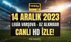 Legia Varşova - AZ Alkmaar maçı canlı şifresiz izle 14 Aralık 2023 | Legia Varşova - AZ Alkmaar Exxen canlı izle
