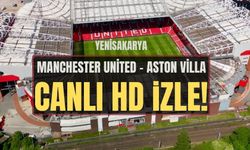 Manchester United - Aston Villa maçı saat kaçta, hangi kanalda? Manchester United - Aston Villa canlı ŞİFRESİZ İZLE