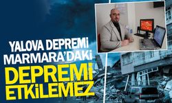 Yalova Depremi Marmara Depremi'ni etkilemez