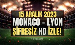 Monaco - Lyon ŞİFRESİZ DONMADAN İZLE 15 ARALIK 2023 | MONACO-LYON MAÇI SAAT KAÇTA, CANLI İZLE!