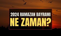 Ramazan Bayramı 2024 ne zaman? Ramazan Bayramı hangi gün?