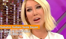 Canlı İzle Sabahın Sultanı Seda Sayan 26 Aralık 2023 | Sabahın Sultanı Seda Sayan 513 Bölüm izle