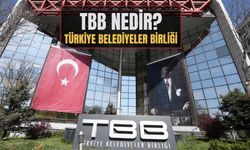 Türkiye Belediyeler Birliği | Türkiye Belediyeler Birliği nedir?  TBB nedir, ne iş yapar?