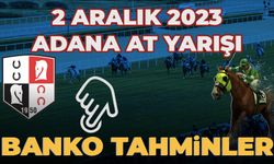 Adana At Yarışı Tahminleri  | 2 Aralık 2023 Adana At Yarışı Tahminleri