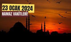23 Ocak 2024 İstanbul, Konya, Erzincan, Manisa, Mersin, Aydın, Düzce, Sakarya İl Namaz Vakitleri