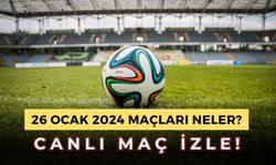 Bugün hangi maçlar var 26 Ocak 2024 Canlı izle | 26 Ocak 2024 canlı maç izle şifresiz! Şifresiz maç izle!