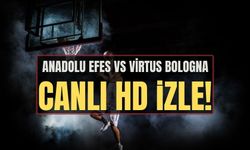 Anadolu Efes vs Virtus Bologna maçı saat kaçta, hangi kanalda? Anadolu Efes vs Virtus Bologna CANLI ŞİFRESİZ İZLE