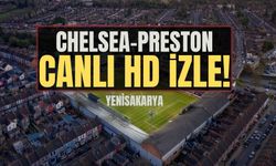 Chelsea vs Preston maçı hangi kanalda? Chelsea - Preston maçı canlı izle 6 Ocak 2024 | Chelsea vs Preston saat kaçta?