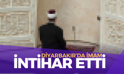 İmam intihar etti! | Diyarbakır'da yaşayan imam canına kıydı