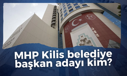 MHP Kilis belediye başkan adayı kim? MHP Kilis belediye başkan adayı