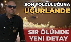 Cesedi derede kilometrelerce sürüklenmişti: Sır ölümde yeni detay