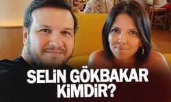 Selin Gökbakar kimdir?