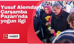 Yusuf Alemdar’a Çarşamba Pazarı’nda yoğun ilgi