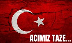 Acımız hala taze