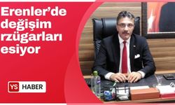 Erenler'de değişim rüzgarı esiyor