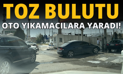 Toz Bulutu Oto Yıkamacılara Yaradı!