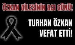 Özkan ailesinin acı günü!