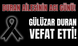 Duran ailesinin acı günü! Gülüzar Duran vefat etti