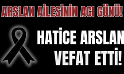 Hatice Arslan vefat etti!