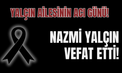 Yalçın ailesinin acı günü!