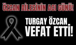 Özcan ailesinin acı günü! Turgay Özcan vefat etti