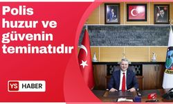 Başkan Osman Çelik, “Polis, Huzur ve Güvenin Teminatıdır”
