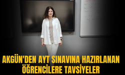 Akgün'den AYT Sınavına Hazırlanan Öğrencilere Tavsiyeler