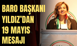 Baro Başkanı Yıldız’dan 19 Mayıs mesajı