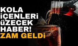 Kola içenleri üzecek haber! Zam geldi