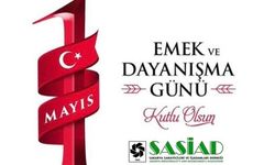 Sakarya Sanayicileri ve İşadamları Derneği: '' 1 Mayıs Emek ve Dayanışma Günü Kutlu Olsun''