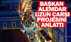 Başkan Alemdar'dan Tarihi Çarşı projesi