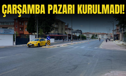 Çarşamba Pazarı Kurulmadı!