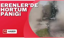 Erenler'de hortum paniği