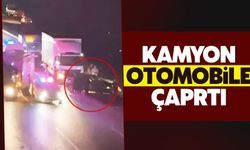 Kamyon otomobile çarptı