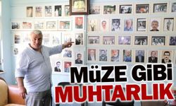 Müze gibi muhtarlık!