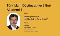 Prof. Dr. Alkan Türk İslam Düşüncesi ve Bilimi Akademisinin konuğu olacak