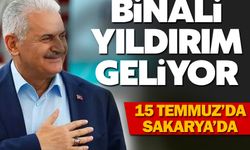 Binali Yıldırım Sakarya'ya geliyor