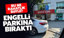 Engelli parkına bıraktı!