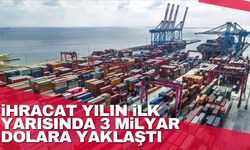 Sakarya'nın ihracatı yılın ilk yarısında 3 milyar dolara yaklaştı