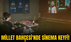 MİLLET BAHÇESİ'NDE SİNEMA KEYFİ!