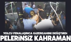 Pelerinsiz kahraman yolcuyu hastaneye yetiştirdi