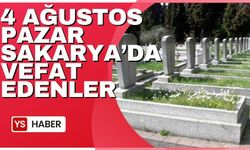 4 Ağustos Pazar Sakarya'da vefat edenler