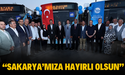 “Sakarya’mıza hayırlı olsun”