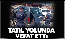 Tatil yolunda hayatını kaybetti