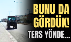 Bunu da gördük! Traktör ile ters yönde gitti...