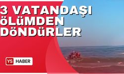 3 vatandaşı ölümden döndürdüler